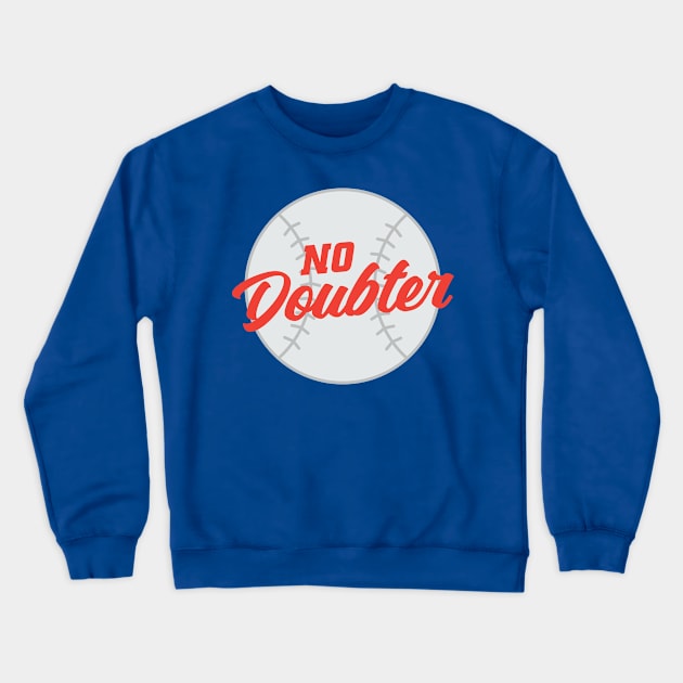 No Doubter Ball Logo Crewneck Sweatshirt by No Doubter